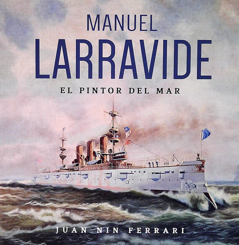 MANUEL LARRAVIDE - EL PINTOR DEL MAR