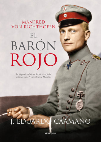 El barón rojo - Manfred Von Richthofe