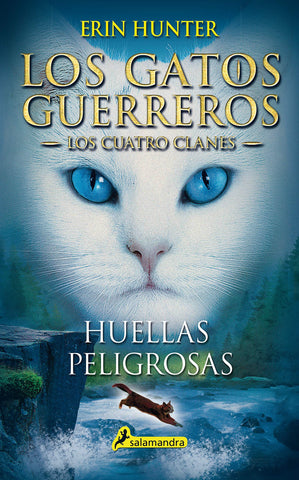 LOS GATOS GUERREROS - LOS CUATRO CLANES 5 - HUELLAS PELIGROSAS