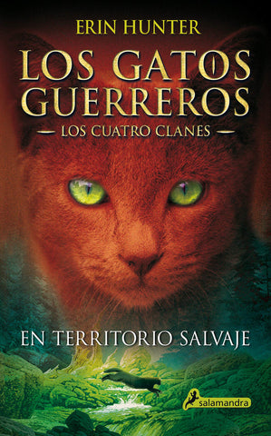LOS GATOS GUERREROS - LOS CUATRO CLANES 1 - EN TERRITORIO SALVAJE