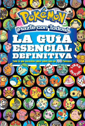 POKÉMON - LA GUÍA ESENCIAL DEFINITIVA