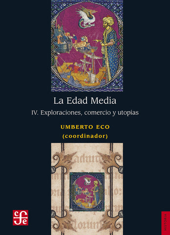 LA EDAD MEDIA IV - EXPLORACIONES, COMERCIO Y UTOPÍAS