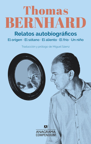 Relatos autobiográficos - Thomas Bernhard