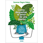 Cómo despertar el amor de una planta