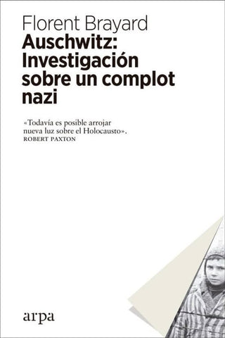 Auschwitz: investigación sobre un complot nazi