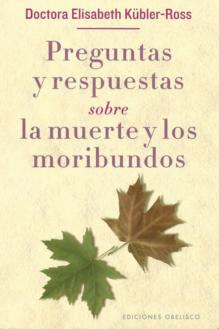 PREGUNTAS Y RESPUESTAS SOBRE LA MUERTE Y LOS MORIBUNDOS
