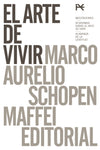 EL ARTE DE VIVIR (MARCO AURELIO, SCHOPENHAUER, MAFFEI) - ESTUCHE