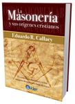 LA MASONERÍA Y SUS ORÍGENES CRISTIANOS