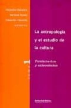 La antropología y el estudio de la cultura