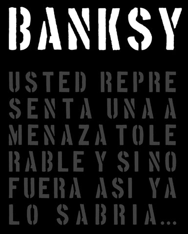BANSKY - USTED REPRESENTA UNA AMENAZA