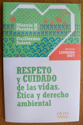 Respeto y cuidado de las vidas - Ética y derecho ambiental