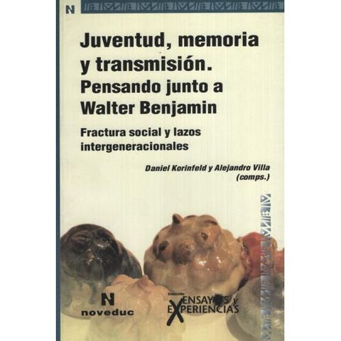 Juventud, memoria y transmisión - Pensando junto a Walter Benjamin