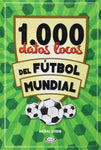 1000 datos locos del fútbol mundial