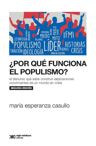 ¿POR QUÉ FUNCIONA EL POPULISMO?