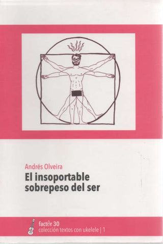 El insoportable sobrepeso del ser