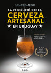 REVOLUCIÓN CERVEZA ARTESENAL EN URUGUAY