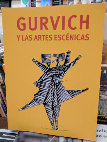 GURVICH Y LAS ARTES ESCÉNICAS