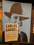 CARLOS GARDEL Y LA PRENSA DESPUÉS DE SU MUERTE 1950-2005