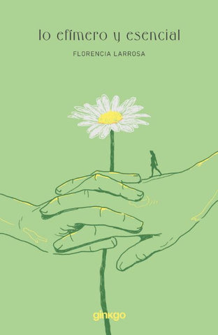 Lo efímero y esencial