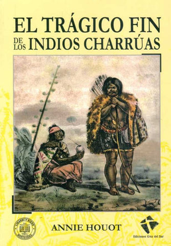 El trágico fin de los indios charrúas