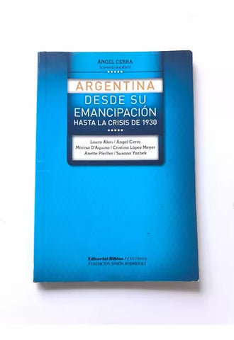 Argentina desde su emancipación hasta la crisis de 1930