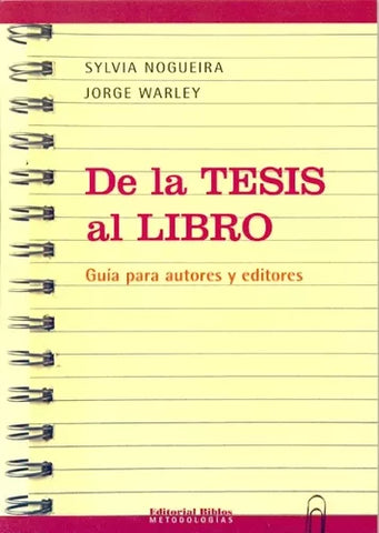 De la tesis al libro. Guía para autores y editores