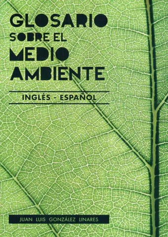 GLOSARIO SOBRE EL MEDIO AMBIENTE. INGLES - ESPAÑOL
