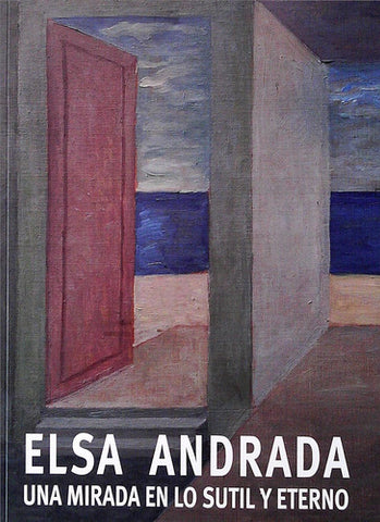 Elsa Andrada - Una mirada entre lo sutil y eterno
