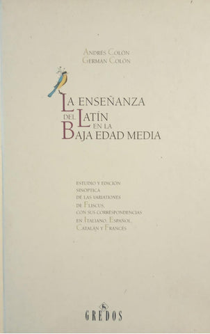 LA ENSEÑANZA DEL LATÍN EN LA BAJA EDAD MEDIA
