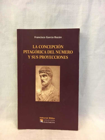 La concepción pitagórica del número y sus proyecciones