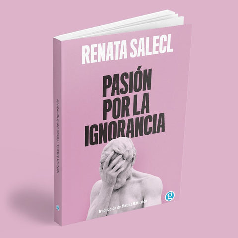 Pasión por la ignorancia