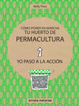 CÓMO PONER EN MARCHA TU HUERTO DE PERMACULTURA - YO PASO A LA ACCIÓN