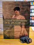 LA EMANCIPACIÓN FEMENINA EN EL URUGUAY