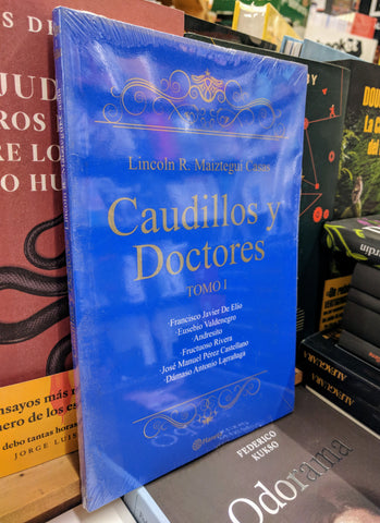 CAUDILLOS Y DOCTORES. TOMO I