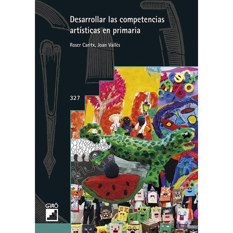 DESARROLLAR LAS COMPETENCIAS ARTÍSTICAS EN PRIMARIA