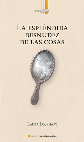 LA ESPLÉNDIDA DESNUDEZ DE LAS COSAS