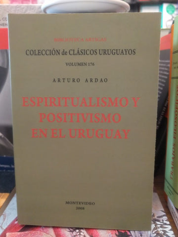 ESPIRITUALISMO Y POSITIVISMO EN EL URUGUAY