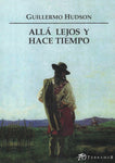 Allá lejos y hace tiempo