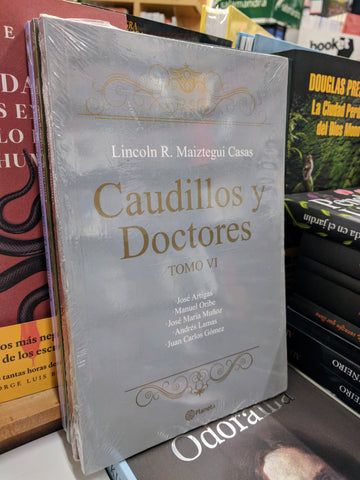 CAUDILLOS Y DOCTORES. TOMO VI