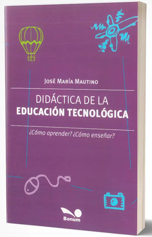 DIDÁCTICA DE LA EDUCACIÓN TECNOLÓGICA
