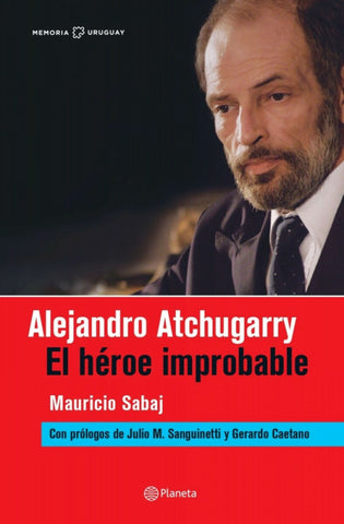 Alejandro Atchugarry - el héroe improbable