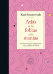 Atlas de las fobias y manías