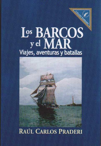 LOS BARCOS Y EL MAR.VIAJES, AVENTURAS Y BATALLAS