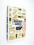 BUENOS AIRES. LA CIUDAD COMO UN PLANO