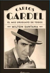 Carlos Gardel - El más uruguayo de todos
