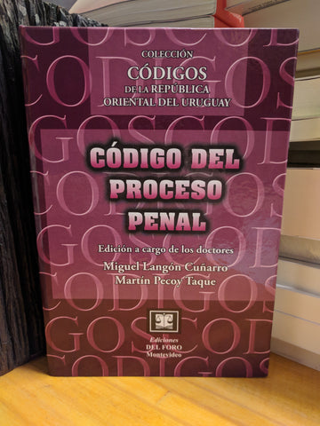 CÓDIGO DEL PROCESO PENAL DE LA REPÚBLICA ORIENTAL DEL URUGUAY
