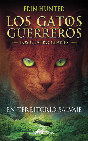 Los gatos guerreros - Los cuatro clanes 1 - En territorio salvaje