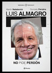LUIS ALMAGRO. NO PIDE PERDÓN