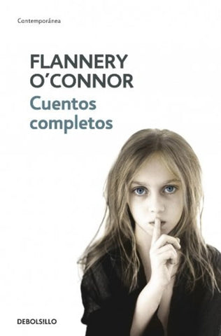 CUENTOS COMPLETOS - FLANNERY O' CONNOR