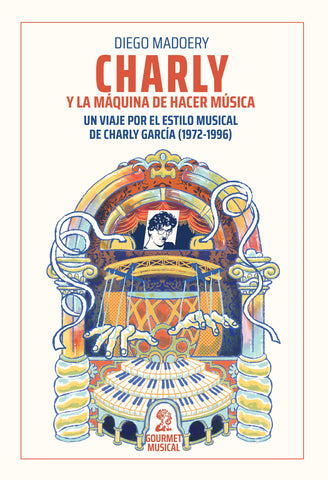 CHARLY Y LA MÁQUINA DE HACER MÚSICA